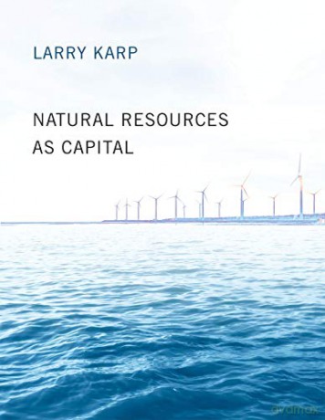 Natural Resources as Capital (MIT Press) (The MIT Press) - Larry Karp [KSIĄŻKA]