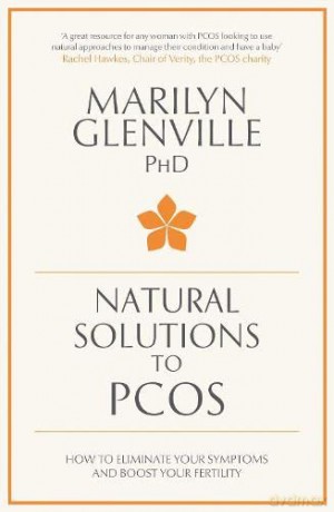 Natural Solutions to PCOS: How to eliminate your symptoms and boost your fertility - Marilyn Glenville [KSIĄŻKA]