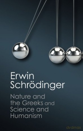 'Nature and the Greeks' and 'Science and Humanism' (Canto Classics) - Erwin Schrödinger [KSIĄŻKA]