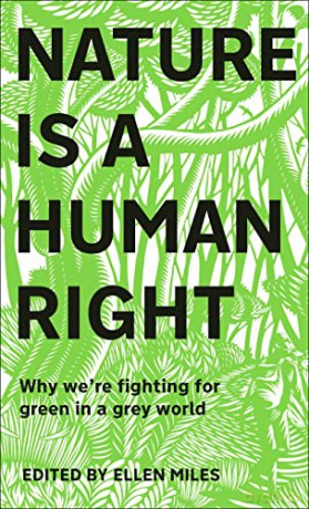 Nature Is A Human Right: Why We're Fighting for Green in a Grey World - Ellen Miles [KSIĄŻKA]