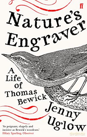 Nature's Engraver: A Life of Thomas Bewick - Jenny Uglow [KSIĄŻKA]
