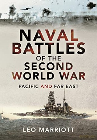 Naval Battles of the Second World War: Pacific and Far East - Marriott Leo [KSIĄŻKA]