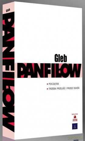 Gleb Panfiłow: Początek / Trzeba przejść i przez ogień [BOX] [2DVD]