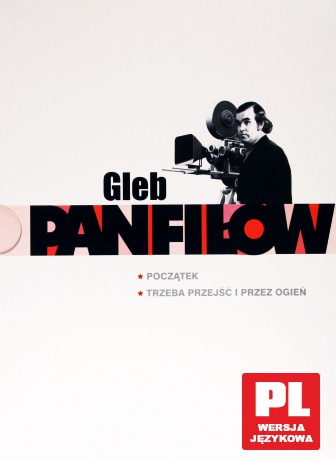 Gleb Panfiłow: Początek / Trzeba przejść i przez ogień [BOX] [2DVD]