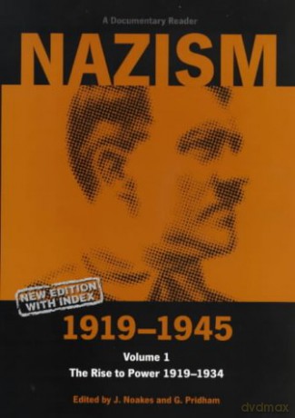 Nazism 1919-1945 Volume 1: The Rise to Power 1919-1934 (A Documentary Reader) - Jeremy Noakes|G. Pridham [KSIĄŻKA]