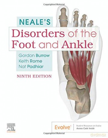 Neale's Disorders of the Foot and Ankle - J. Gordon Burrow BA ADvDipEd MSc MPhil FChS FHEA FCPM AcFP MCSFS CMIOSH CSci [KSIĄŻKA]