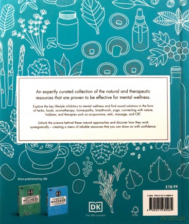 Neal's Yard Remedies Mental Wellness: A Holistic Approach To Mental Health And Healing. Natural Remedies, Foods, Lifestyle Strategies, Therapies [KSIĄŻKA]