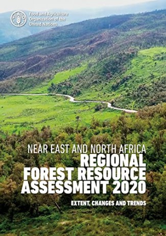 Near East and North Africa Regional Forest Resource Assessment 2020: Extent, changes and trends - Food and Agriculture Organization of the United Nations - FAO [KSIĄŻKA]