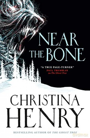 Near the Bone - Christina Henry [KSIĄŻKA]