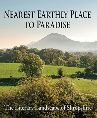 Nearest Earthly Place to Paradise: The Literary Landscape of Shropshire - Margaret Wilson [KSIĄŻKA]