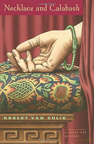 Necklace and Calabash: A Chinese Detective Story (Judge Dee Mysteries) - Robert van Gulik [KSIĄŻKA]