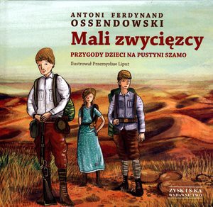 Mali zwycięzcy - Antoni Ferdynand Osendowski [Książka]