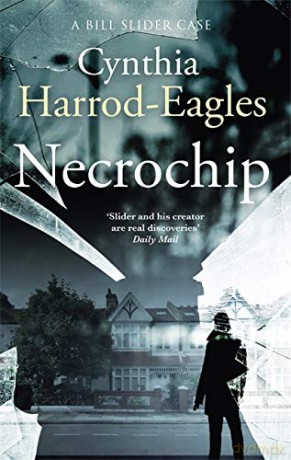 Necrochip: A Bill Slider Mystery (3) - Cynthia Harrod-Eagles [KSIĄŻKA]