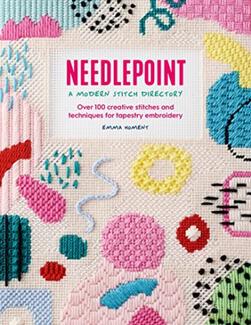 Needlepoint: A Modern Stitch Directory: Over 100 creative stitches and techniques for tapestry embroidery - Emma Homent [KSIĄŻKA]