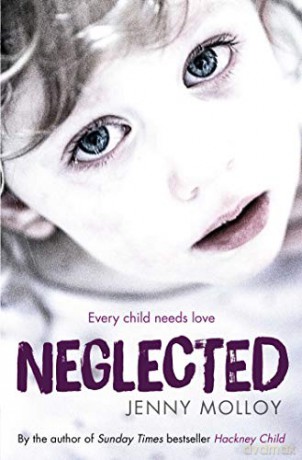 Neglected: Every child needs love - Jenny Molloy [KSIĄŻKA]