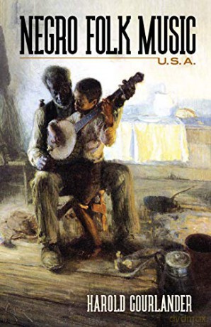 Negro Folk Music U.S.A. (Dover Books on Music: Folk Songs) - Harold Courlander [KSIĄŻKA]