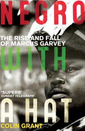 Negro with a Hat: Marcus Garvey - Colin Grant [KSIĄŻKA]