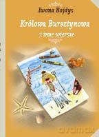 Królowa Bursztynowa i inne wiersze - Iwona Bojdys [KSIĄŻKA]