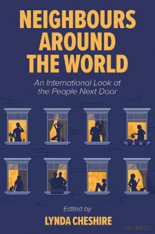 Neighbours around the World: An International Look at the People Next Door - Lynda Cheshire [KSIĄŻKA]