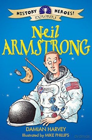 Neil Armstrong (History Heroes) - Damian Harvey [KSIĄŻKA]