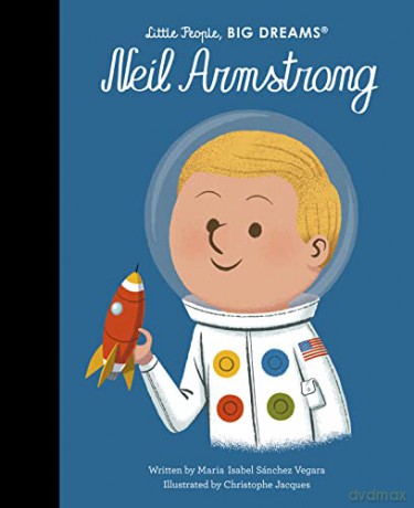 Neil Armstrong (Little People, BIG DREAMS) - Maria Isabel Sanchez Vegara [KSIĄŻKA]