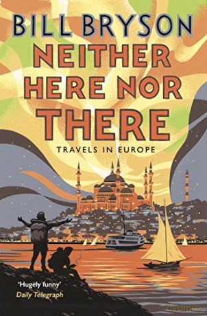 Neither Here, Nor There: Travels in Europe (Bryson, 11) - Bill Bryson [KSIĄŻKA]