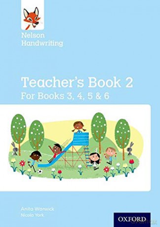 Nelson Handwriting: Year 3/P4 to Year 6/P7: Teacher's Book for Books 3 to 6 - Anita Warwick [KSIĄŻKA]