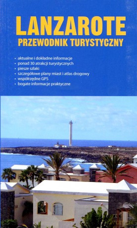 Lanzarote. Przewodnik turystyczny - zbiorowe Opracowanie [KSIĄŻKA]