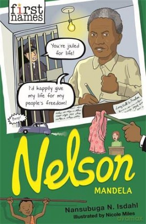 NELSON: (Mandela) (First Names) - Nansubuga Nagadya Isdahl [KSIĄŻKA]