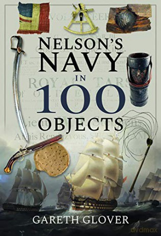 Nelson's Navy in 100 Objects - Gareth Glover [KSIĄŻKA]