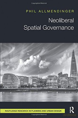 Neoliberal Spatial Governance (Routledge Research in Planning and Urban Design) - Phil Allmendinger [KSIĄŻKA]