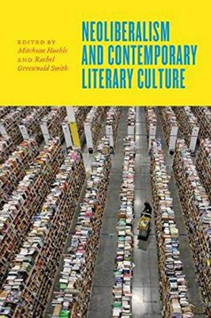 Neoliberalism and Contemporary Literary Culture - Mitchum Huehls [KSIĄŻKA]