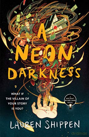 Neon Darkness, A: A Bright Sessions Novel: 2 (The Bright Sessions) - Lauren Shippen [KSIĄŻKA]