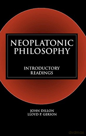 Neoplatonic Philosophy: Introductory Readings - John Dillon [KSIĄŻKA]