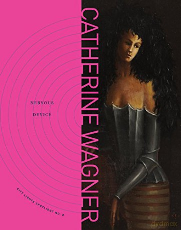 Nervous Device: City Lights Spotlight Series No. 8 (City Lights Spotlight, 8) - Catherine Wagner [KSIĄŻKA]