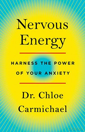 Nervous Energy: Harness the Power of Your Anxiety - Chloe Carmichael [KSIĄŻKA]