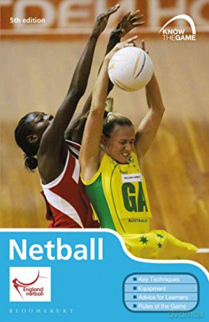 Netball (Know the Game) - All England Netball Association [KSIĄŻKA]