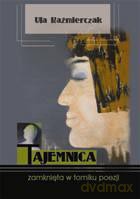 Tajemnica zamknięta w tomiku poezji - Ula Kaźmierczak [KSIĄŻKA]
