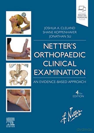Netter's Orthopaedic Clinical Examination: An Evidence-Based Approach (Netter Clinical Science) - Joshua Cleland PT PhD [KSIĄŻKA]