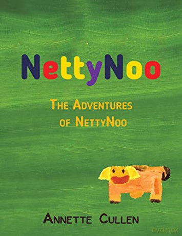NettyNoo: The Adventures of NettyNoo - Annette Cullen [KSIĄŻKA]
