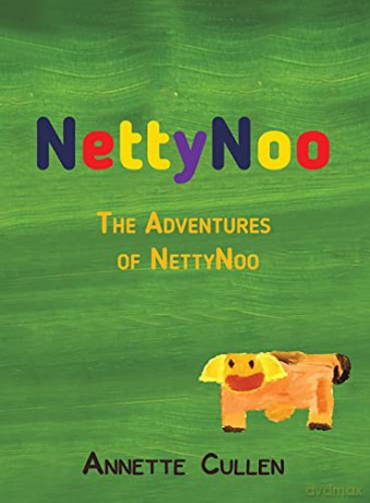 NettyNoo: The Adventures of NettyNoo - Annette Cullen [KSIĄŻKA]