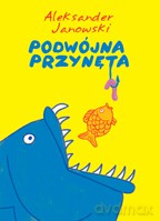 Podwójna przynęta - Aleksander Janowski [KSIĄŻKA]