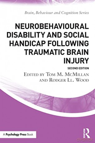 Neurobehavioural Disability and Social Handicap Following Traumatic Brain Injury (Brain, Behaviour and Cognition) - Tom McMillan [KSIĄŻKA]