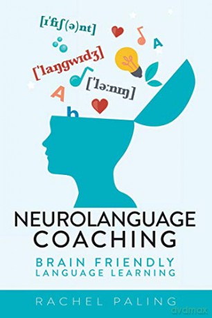 Neurolanguage Coaching: Brain Friendly Language Learning - Rachel Paling [KSIĄŻKA]