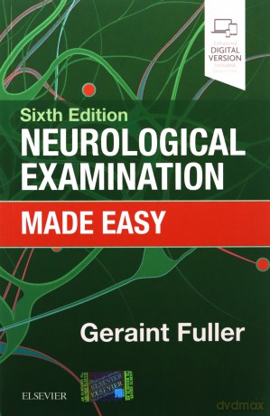 Neurological Examination Made Easy, 6e - Geraint Fuller MA MD FRCP [KSIĄŻKA]