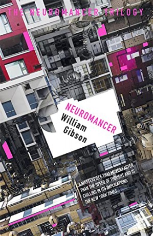 Neuromancer: The groundbreaking cyberpunk thriller (S.F. MASTERWORKS) - William Gibson [KSIĄŻKA]