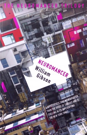 Neuromancer: The groundbreaking cyberpunk thriller (S.F. MASTERWORKS) - William Gibson [KSIĄŻKA]