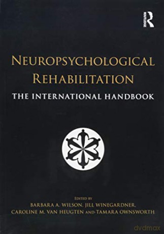 Neuropsychological Rehabilitation: The International Handbook - Jill Winegardner [KSIĄŻKA]