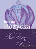 Narodziny - Barbara Różycka [KSIĄŻKA]
