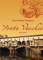 Ponte Vecchio. Stary Most - Maria Malina Lampone [KSIĄŻKA]